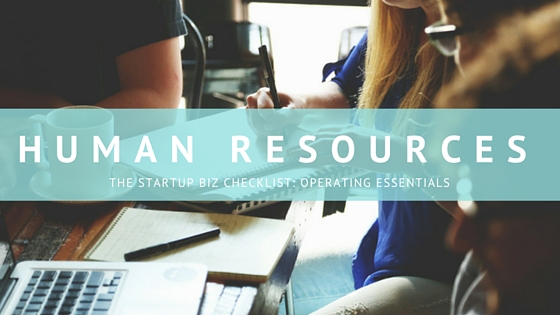 You may start small with only one “human resource” person that has other job duties, but the need for human resources cannot go ignored.